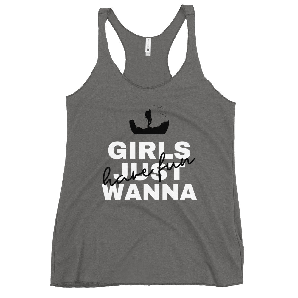 "Girls Just Wanna Have Fun" Women's Racerback Tank