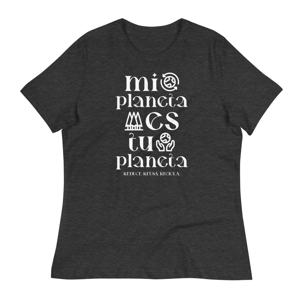 "Mi planeta es tu planeta" Women's Relaxed T-Shirt