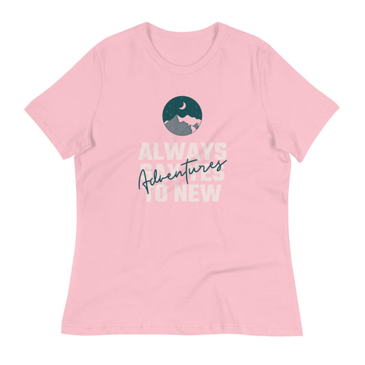 "Always Say Yes To New Adventures" Women's Relaxed T-Shirt